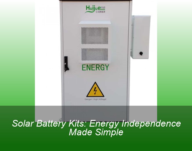 Solar Battery Kits: Energy Independence Made Simple
